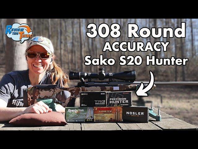 Best 308 Ammo for Accuracy - Sako S20 Hunter Makes You LOOK!