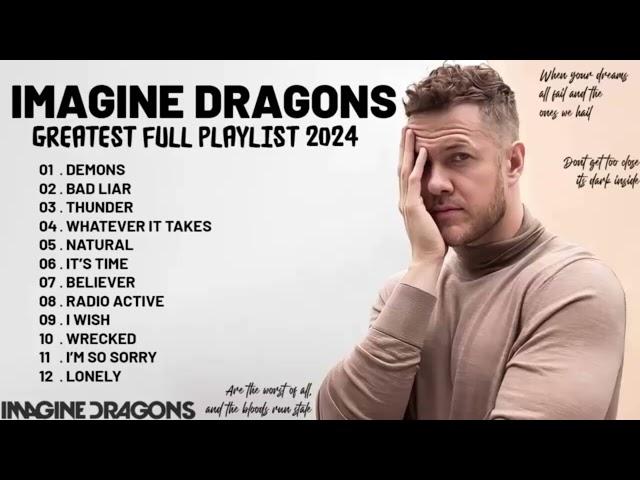 Imagine Dragons Playlist -  Best Songs 2024 - Greatest Hits Songs of All Time   Music Mix Collection