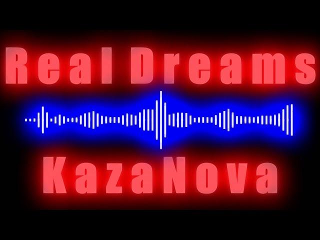 Real Dreams - KazaNova