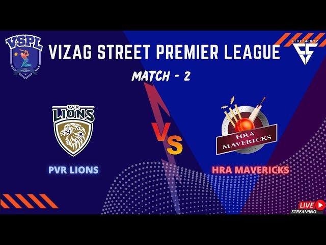 Vizag Street Premier League || Match-2 || HRA MAVRERICKS VS PVR LIONS ||