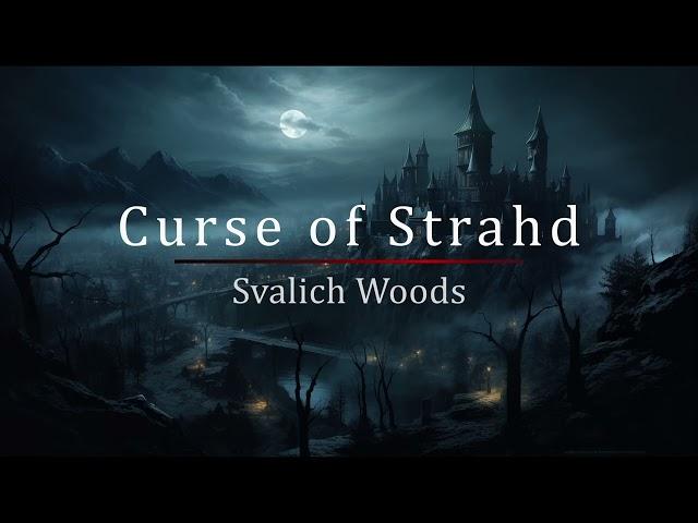 Svalich Woods | D&D/TTRPG | Music for Curse of Strahd