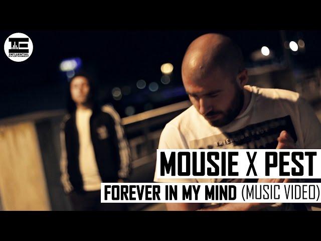 Mousie - Forever In My Mind (Feat. Pest) (Music Video)