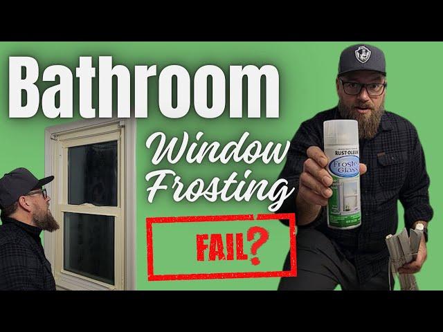 Privacy Frosting My Bathroom Window - Will It Work?