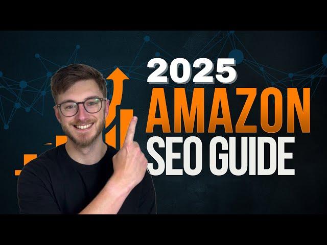 Amazon SEO Guide 2025 - How To ACTUALLY Rank & Optimise Amazon Listings