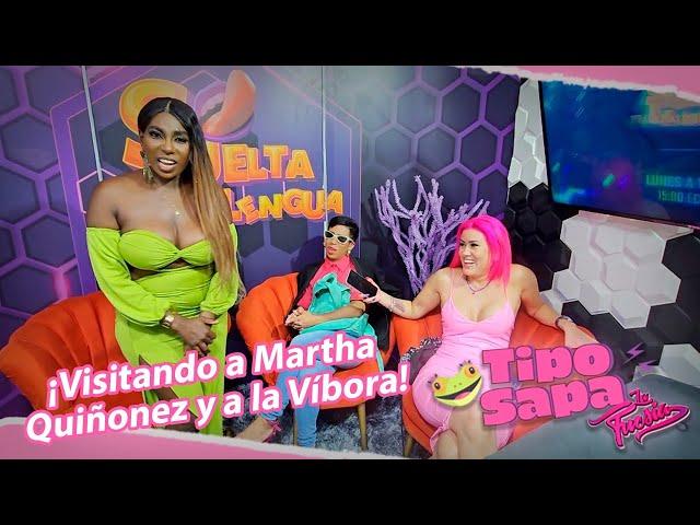 Tipo Sapa - con Martha Quiñonez y La vibora