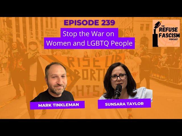 Ep 239 Stop the War on Women and LGBTQ People