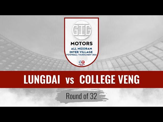 LUNGDAI vs COLLEGE VENG | INTER VILLAGE FOOTBALL CHAMPIONSHIP 2024 | LIVE