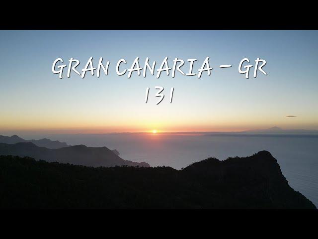 GR 131  - GRAN CANARIA 2022 . HIGHLAND MOUNTAIN MONSTERS