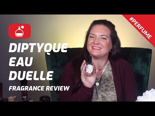 Diptyque Eau Duelle Fragrance Review