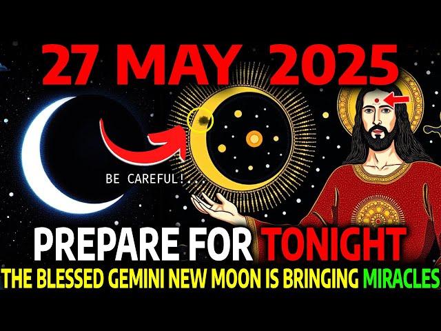 This MUST Reach You Before Tomorrow! The Blessed NEW MOON in GEMINI Fulfills All Your Manifestations