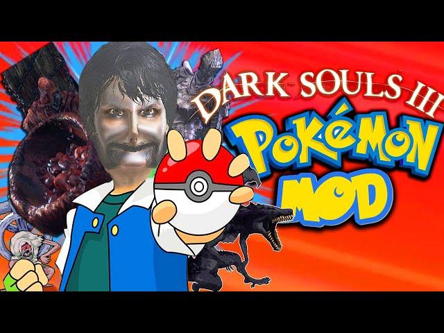 Dark Souls 3: THE POKEMON MOD -The Legacy Of SOUP (The Complete Series)