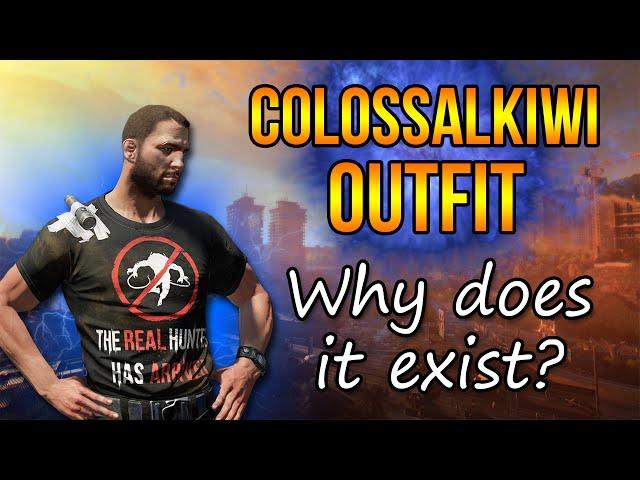 Why Does The ColossalKiwi Outfit Exist in Dying Light?