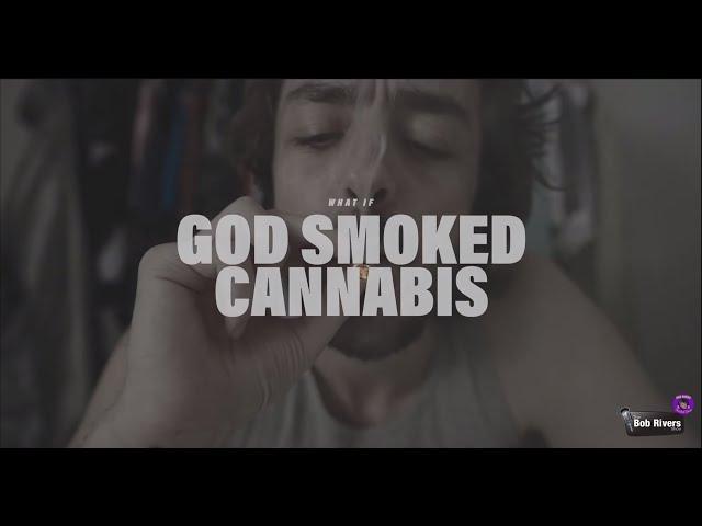 What if God Smoked Cannabis - Official Video | 2023 | Bob Rivers' Twisted Tunes