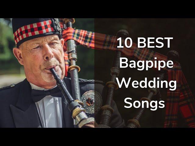 10 Best Bagpipe Songs for a Wedding | 2023 Wedding Music