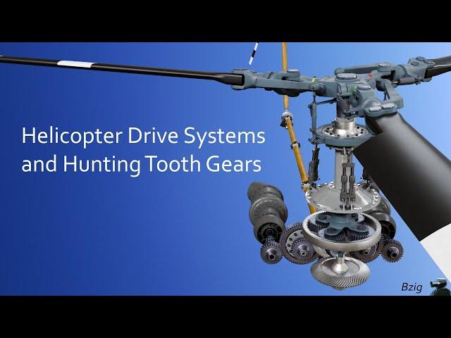 Helicopter Drive Systems and Hunting Tooth Gears