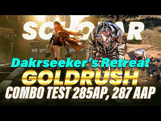 Darkseeker's Retreat | Scholar 285ap, 287aap Test | Gold Rush Combo | Infinite PVE Combo | BDO