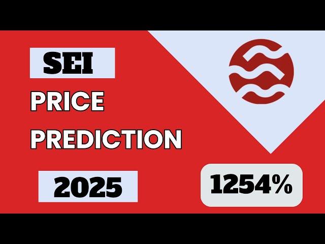 SEI Price Prediction For Bull Run | Sei Token Prediction 2025