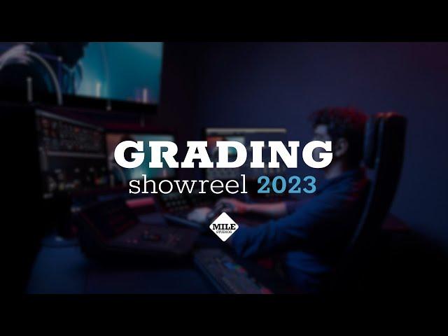 Grading Showreel 2023 | Mile Studios