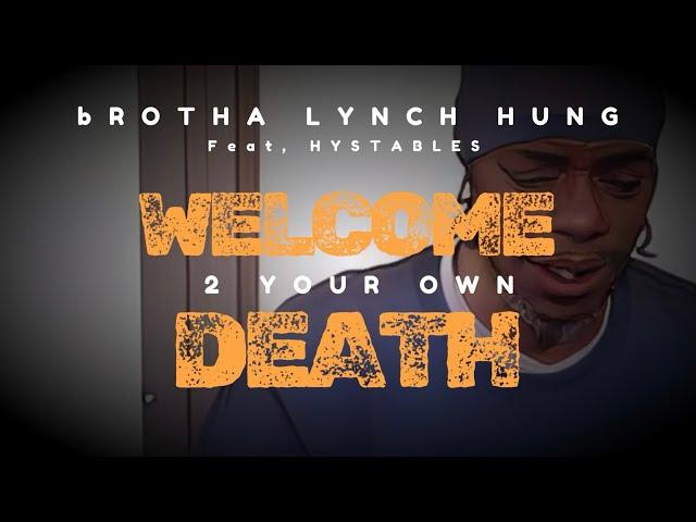 bROTHA LYNCH HUNG - “Welcome 2 Your Own Death” Muzicc Video Animated feat, Hystables