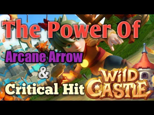 Wild Castle TD Gameplay Best Strategy - Arcane Arrow