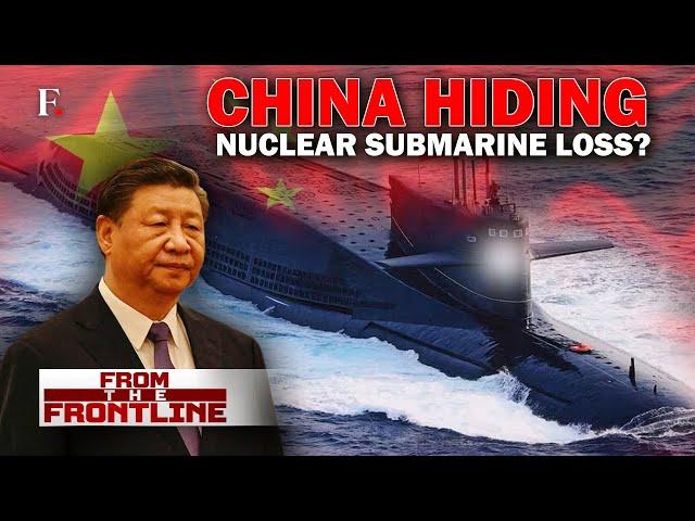 The Case of China’s Nuclear Submarine, is Beijing Hiding A “Crash”? | From the Frontline