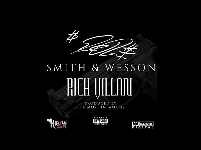 ED RODRIGUEZ X RICH VILLAN SMITH & WESSON (PROD.BY THE MOST INFAMOUS)