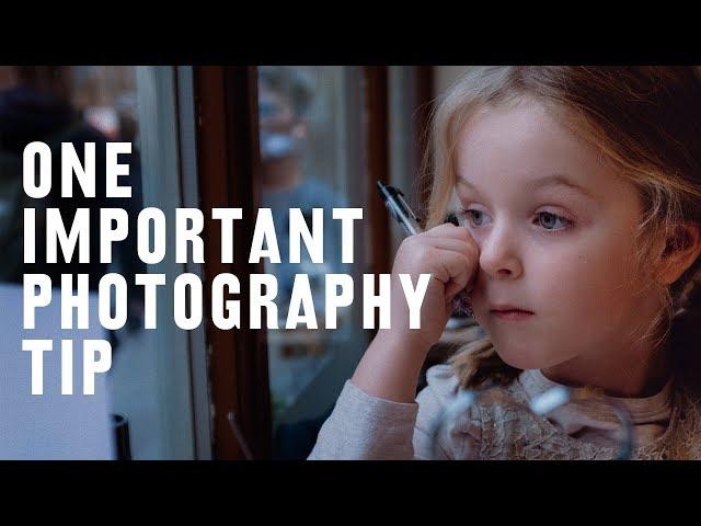 1 KEY TIP to becoming a BETTER PHOTOGRAPHER