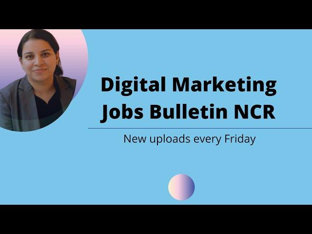 Digital Marketing Jobs Bulletin NCR (Delhi,Gurgaon & Noida) - 9 may