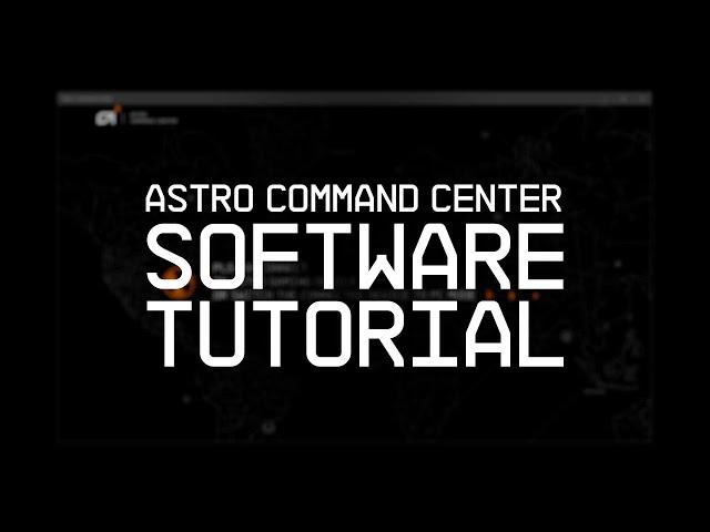 ASTRO Command Center Tutorial