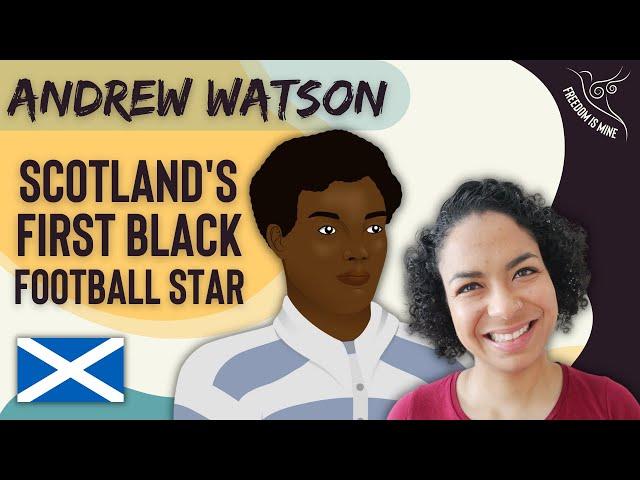 Andrew Watson: Scotland's First Black Football Star!