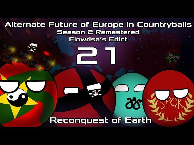 Alternate Future of Europe in Countryballs | S2 Remastered | E21: Reconquest of Earth