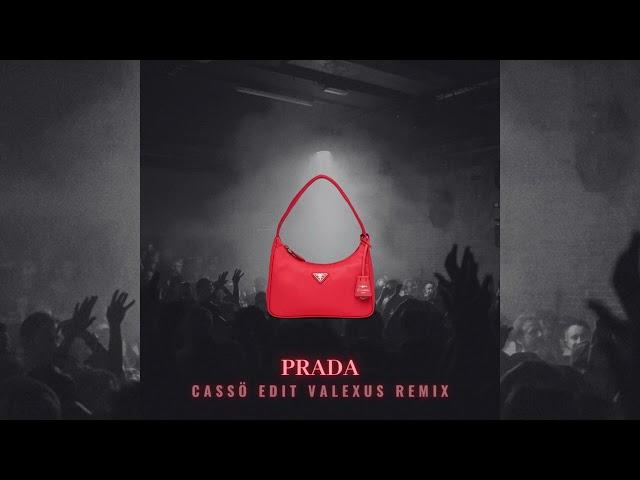 Prada - Cassö Edit (Valexus Remix)