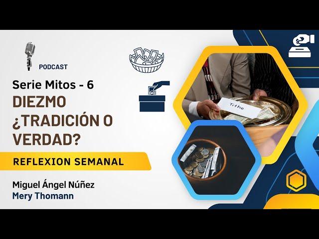  EN VIVO - Reflexión semanal - Diezmo, ¿tradición o verdad? - Mitos 6 | R201