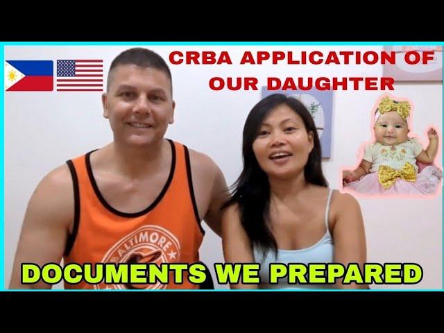 CRBA/CITIZENSHIP APPLICATION OF OUR DAUGHTER| What are the documents we prepared?