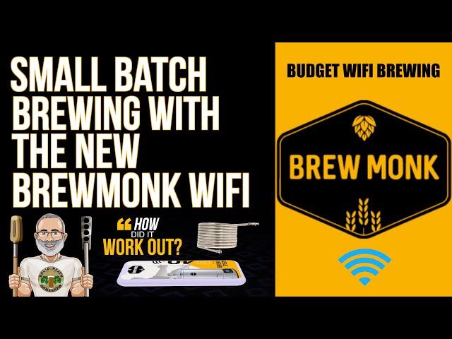 Brewmonk WIFI Small Batch Brew Test With Counterflow Chiller