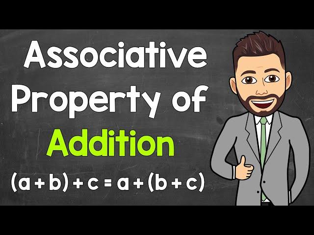 Associative Property of Addition | Math with Mr. J