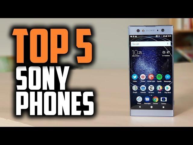 Best Sony Phones in 2018 - Which Is The Best Sony Smarthone?