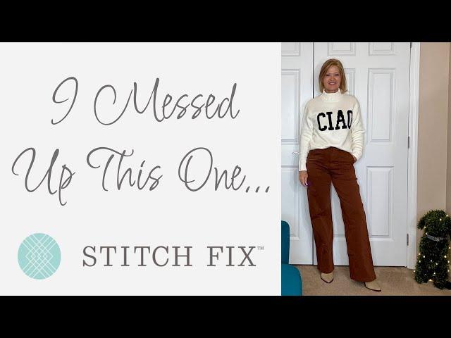 Stitch Fix | I messed up this one...