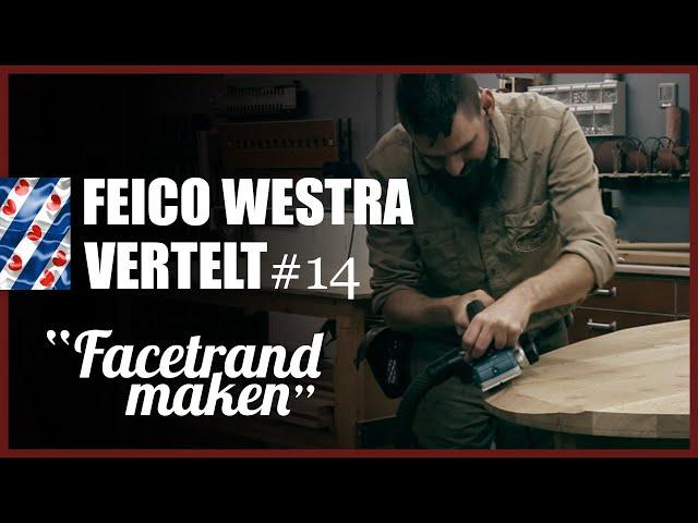 Facetrand maken aan een eiken blad | Meubelfabriek Westra Burgum | Feico Vertelt #14