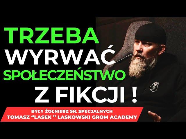  TRZEBA WYRWAĆ SPOŁECZEŃSTWO Z FIKCJI 🫡  LASEK GROM ACADEMY #2/2