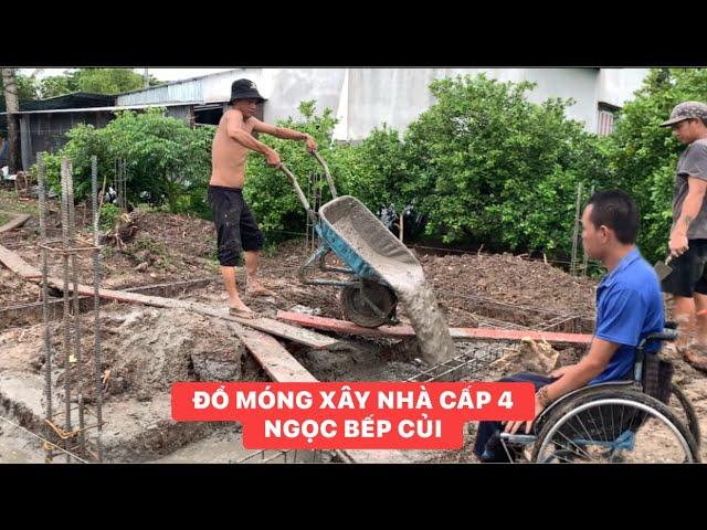 Bắt đầu đổ móng bê tông xây nhà cấp 4 Ngọc Bếp Củi