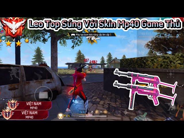 [Free Fire] Leo Từ Top 50 Lên Top 25 Sever VN Bằng “Mp40 Game Thủ” Kèo Không 1 Bị Tố Cáo Và Cái Kết!