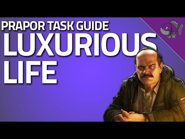 Luxurious Life - Prapor Task Guide - Escape From Tarkov