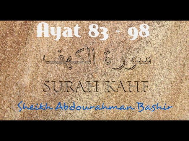 Sheikh Abdourahman Bashir  - Surah Al-Kahf (83-98)