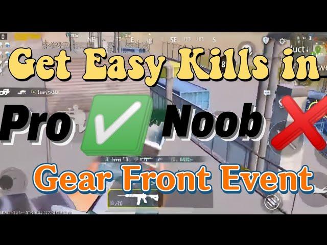 Pro Trick to Get Kills in Gear Front Event Pubg Mobile