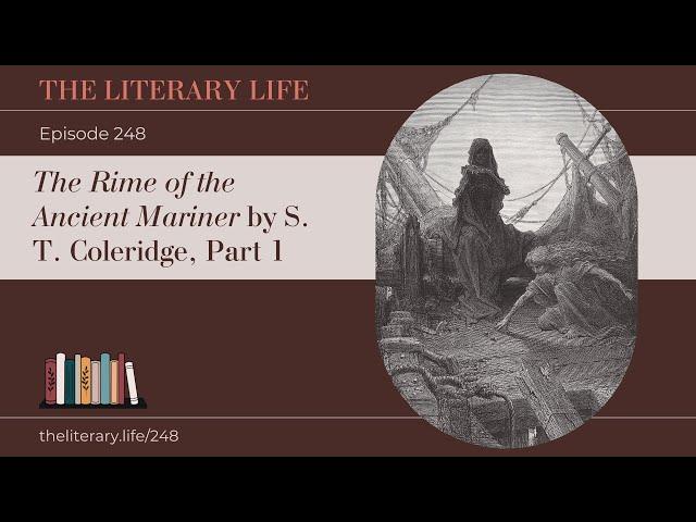 Episode 248: “Rime of the Ancient Mariner” by S. T. Coleridge, Part 1