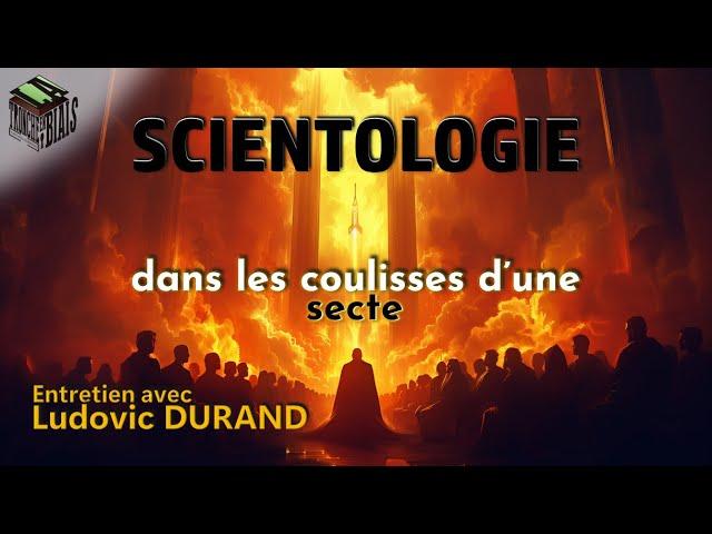 SCIENTOLOGIE - Dans les coulisses d'une secte