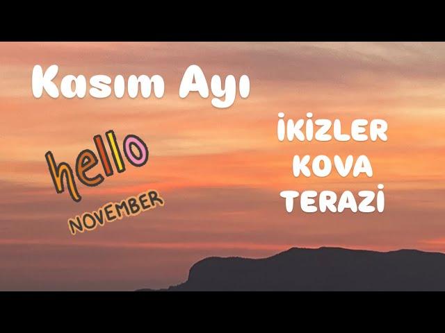 İKİZLER  KOVA  TERAZİ  Kasım Ayı