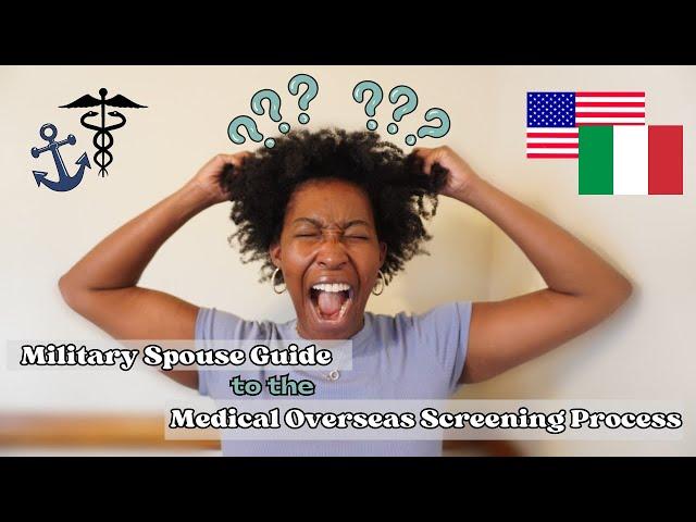 Military Spouse Guide To The Medical Overseas Screening Process| Military PCS Move Overseas