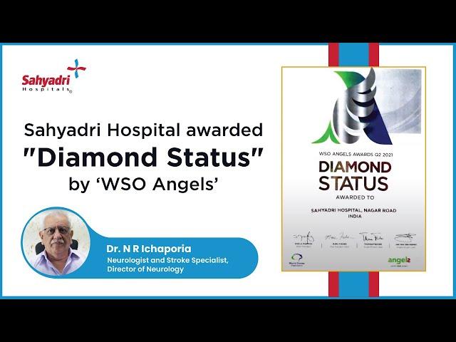 Sahyadri Hospital awarded "Diamond Status" by ‘WSO Angels'  | Dr. N R Ichaporia